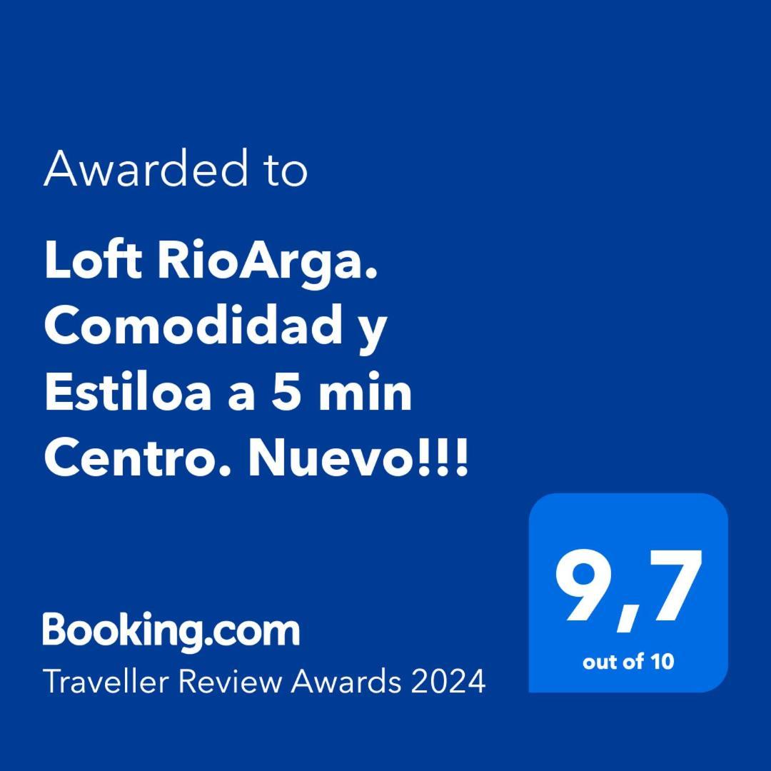 Loft Rioarga. Comodidad Y Estiloa A 5 Min Centro. Nuevo!!! بنبلونة المظهر الخارجي الصورة